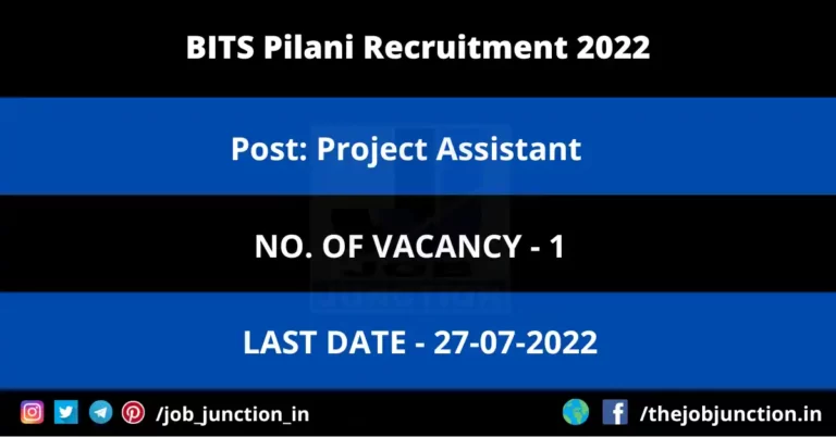 BITS Pilani Project Assistant Recruitment 2022