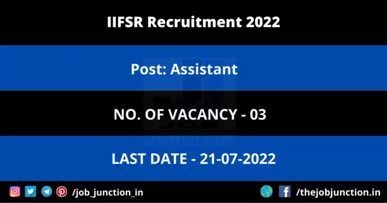 IIFSR Assistant Recruitment 2022
