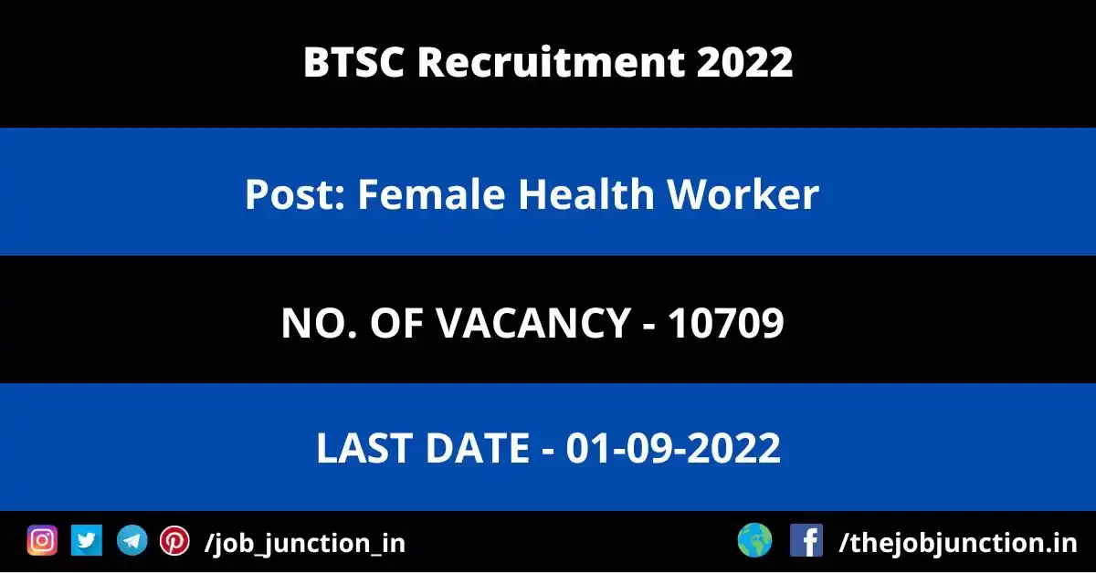 BTSC Female Health Worker Recruitment 2022