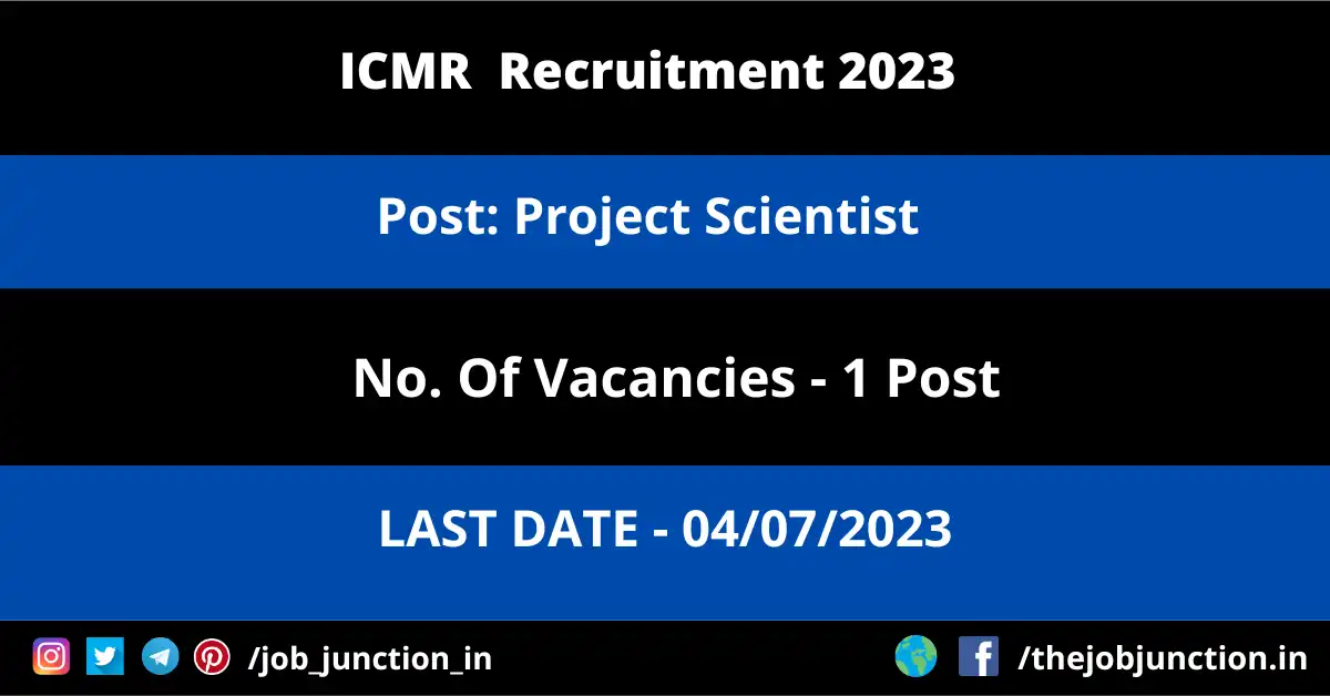 ICMR Project Scientist Recruitment 2023 - JOB JUNCTION