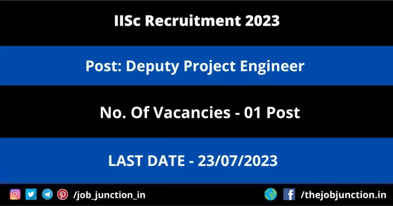 IISc Deputy Project Engineer Recruitment 2023