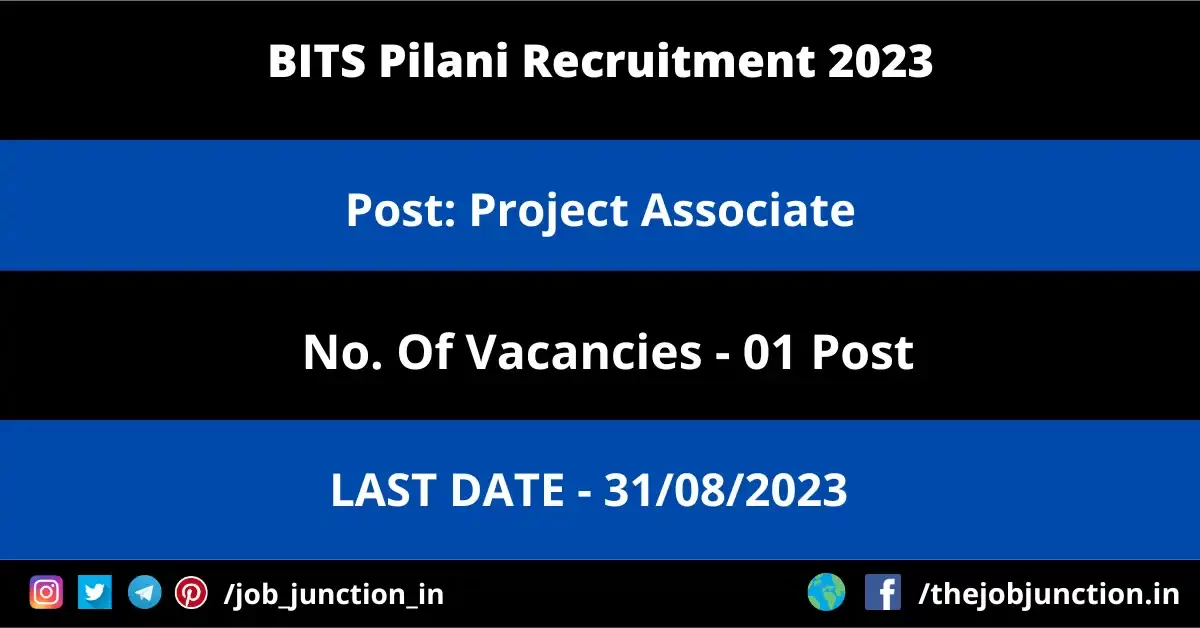 BITS Pilani Project Associate Recruitment 2023