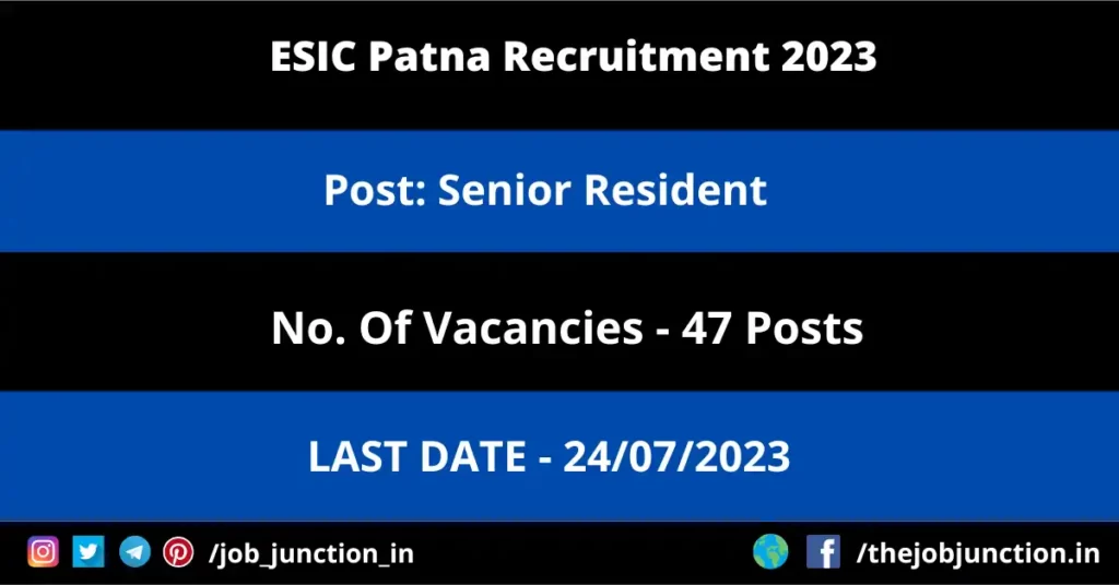 Patna HC Personal Assistant Recruitment 2023 JOB JUNCTION ESIC Patna Senior Resident Recruitment 2023