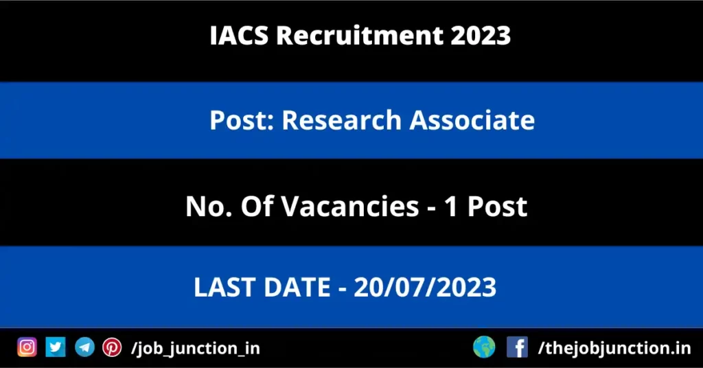 WBPSC Fishery Field Assistant Recruitment 2023 JOB JUNCTION IACS Research Associate Recruitment 2023