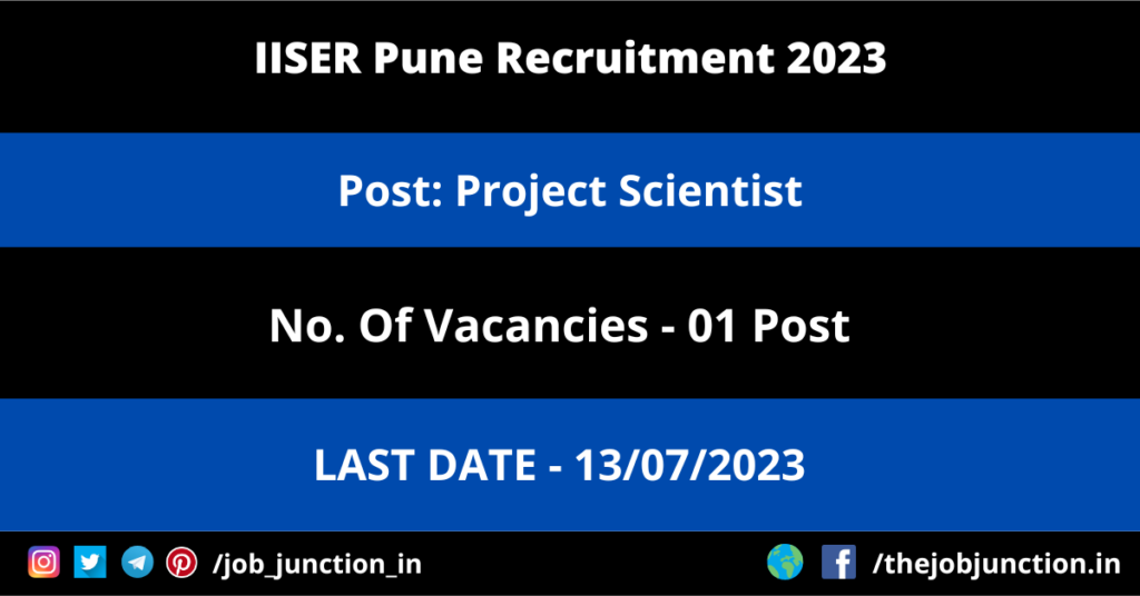 IISER Pune Project Scientist Recruitment 2023 JOB JUNCTION IISER Pune Project Scientist Recruitment 2023