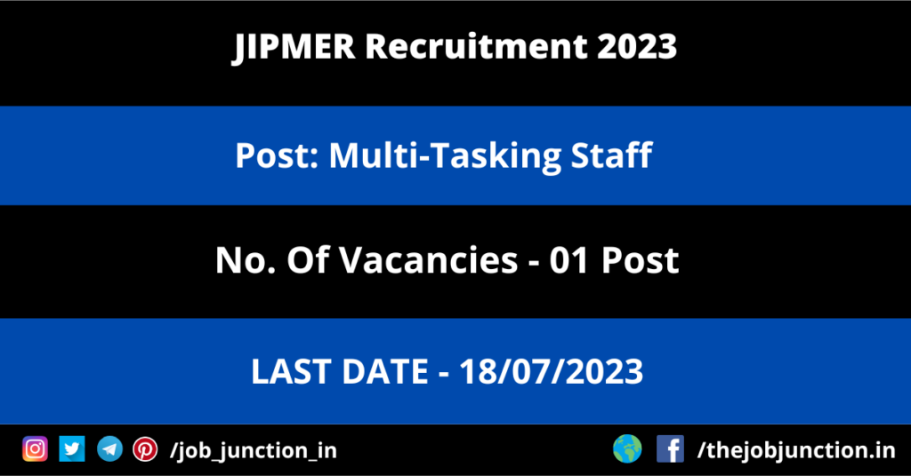 IIT Madras Project Technician Recruitment 2023 JOB JUNCTION JIPMER Multi-Tasking Staff Recruitment 2023