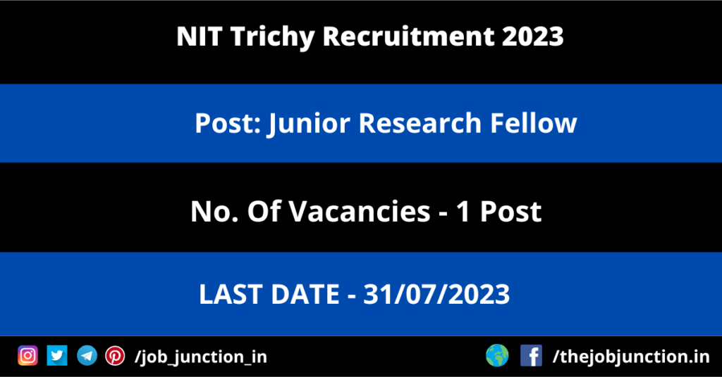NAM Assam Recruitment 2023 JOB JUNCTION NIT Trichy JRF Recruitment 2023