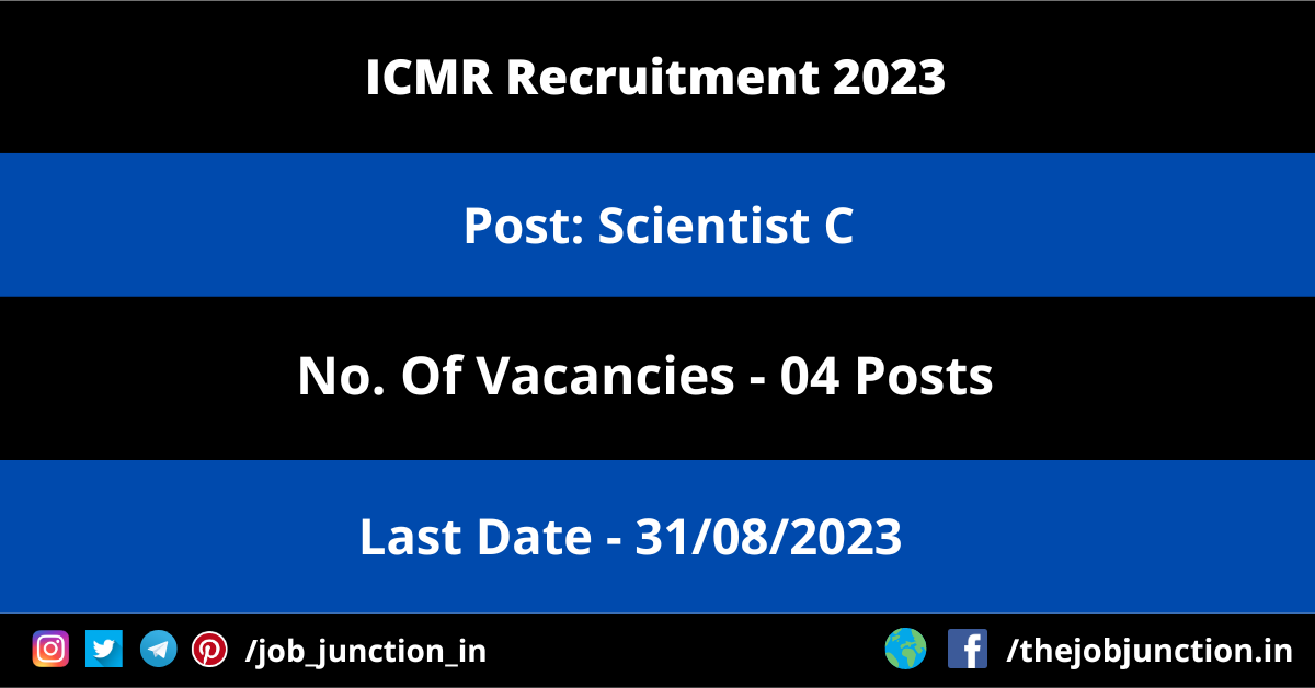 ICMR Scientist Recruitment 2023 - JOB JUNCTION