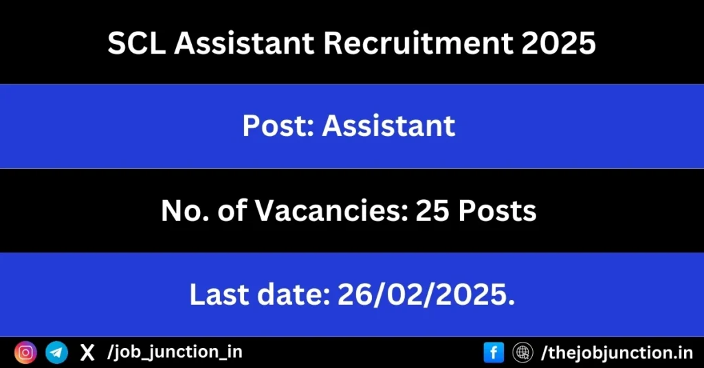 SCL Assistant Recruitment 2025