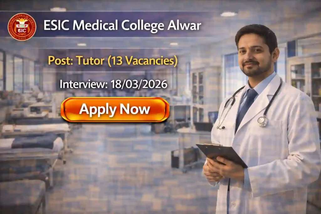 ESIC Alwar Tutor Recruitment 2026 JOB JUNCTION ESIC Alwar Tutor Recruitment 2026
