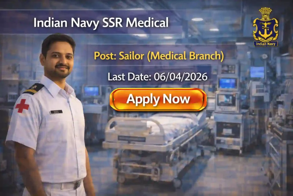 Indian Navy SSR Medical Recruitment 2026 JOB JUNCTION Indian Navy SSR Medical Recruitment 2026