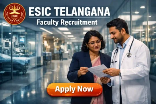 ESIC Telangana Faculty Recruitment 2026 JOB JUNCTION ESIC Telangana Faculty Recruitment 2026 Notification
