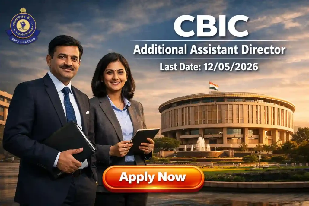 CBIC Additional Assistant Director Recruitment 2026 JOB JUNCTION CBIC Additional Assistant Director Recruitment 2026 Notification
