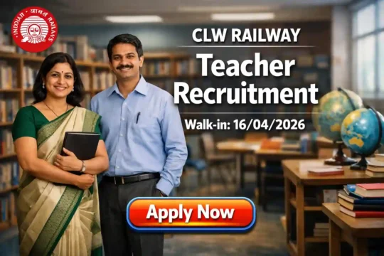 CLW Teacher Recruitment 2026 JOB JUNCTION CLW Teacher Recruitment 2026 Notification