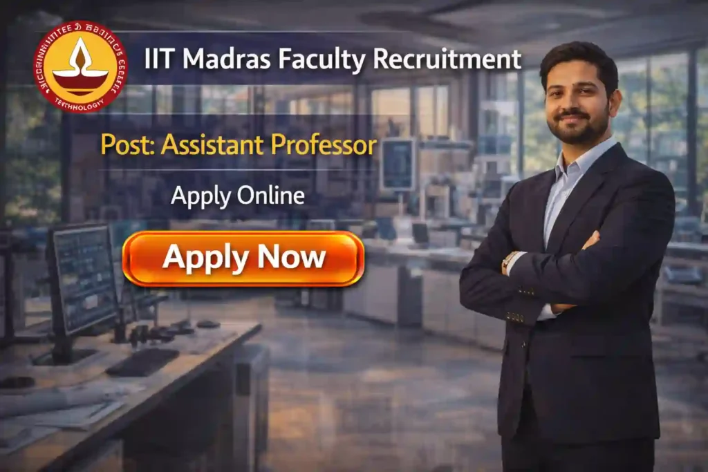 IIT Madras Assistant Professor Recruitment 2026 JOB JUNCTION IIT Madras Assistant Professor Recruitment 2026