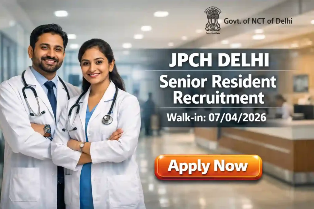 JPCH Senior Resident Recruitment 2026 JOB JUNCTION JPCH Senior Resident Recruitment 2026 Notification