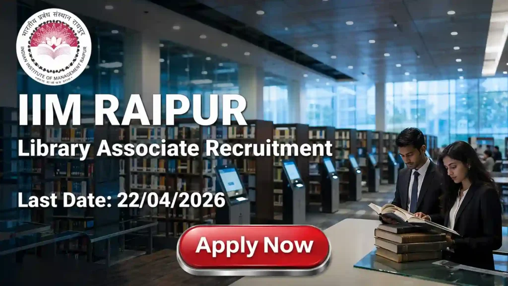 IIM Raipur Library Associate Recruitment 2026 JOB JUNCTION IIM Raipur Library Associate Recruitment 2026