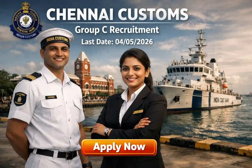 Chennai Customs Recruitment 2026 JOB JUNCTION Chennai Customs Recruitment 2026 Notification