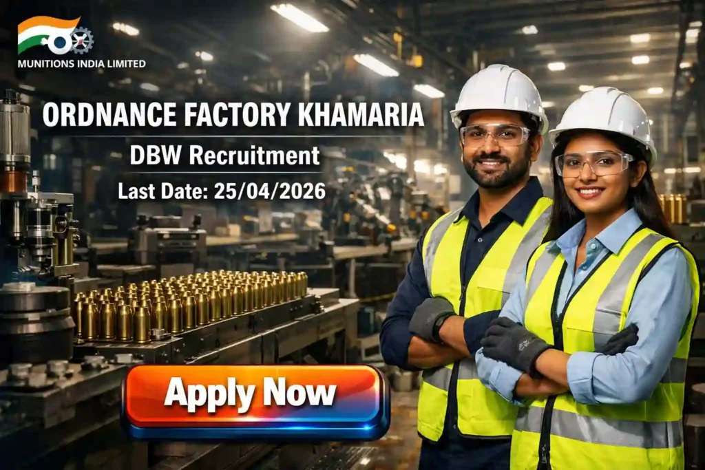 Ordnance Factory Khamaria DBW Recruitment 2026 JOB JUNCTION Ordnance Factory Khamaria DBW Recruitment 2026 Notification