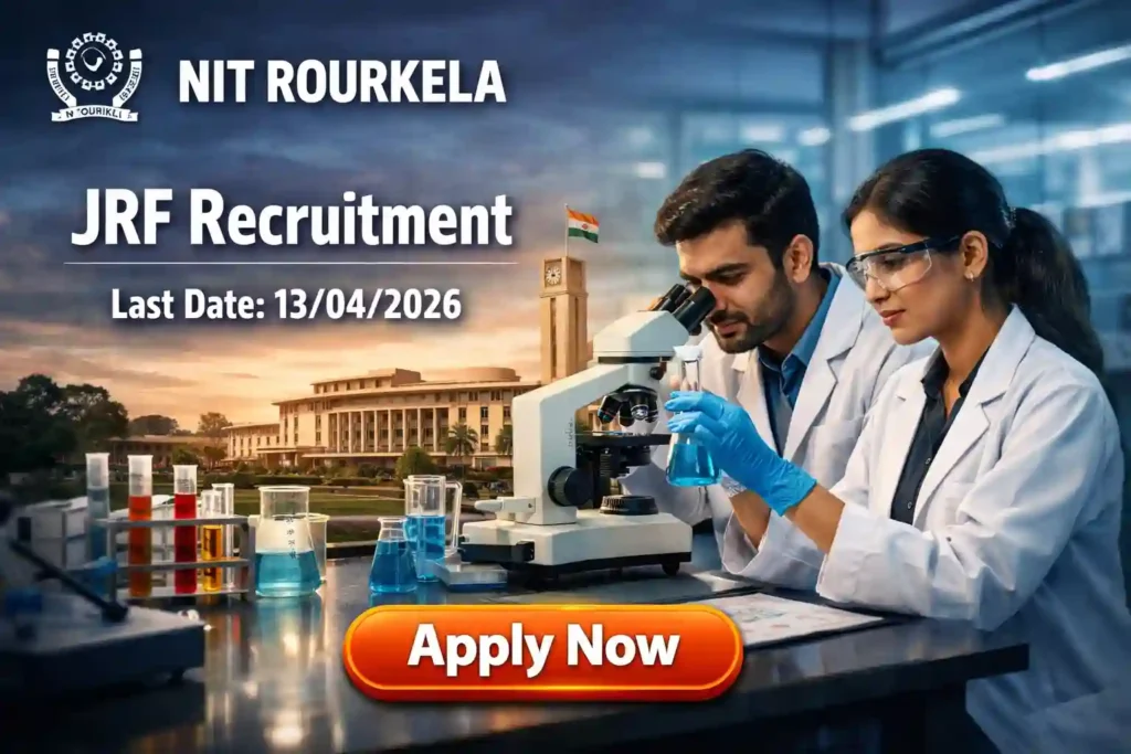 NIT Rourkela JRF Recruitment 2026 JOB JUNCTION NIT Rourkela JRF Recruitment 2026 Notification