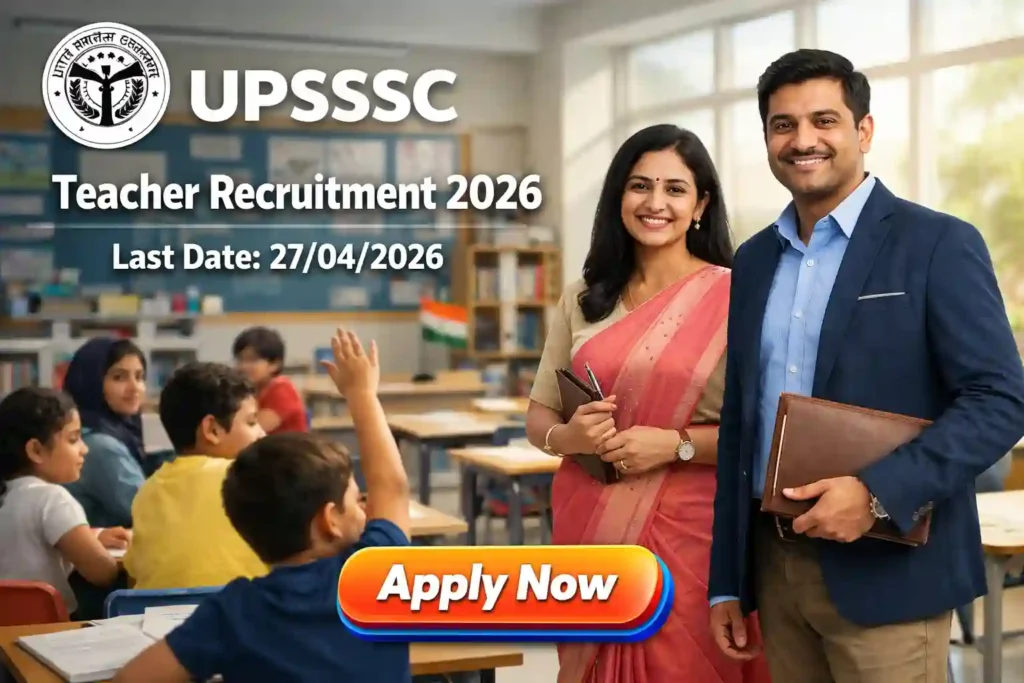 UPSSSC Teacher Recruitment 2026 JOB JUNCTION UPSSSC Teacher Recruitment 2026 Notification