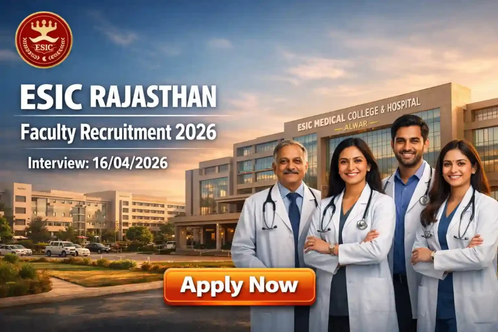 ESIC Rajasthan Recruitment 2026 JOB JUNCTION ESIC Rajasthan Recruitment 2026 Notification
