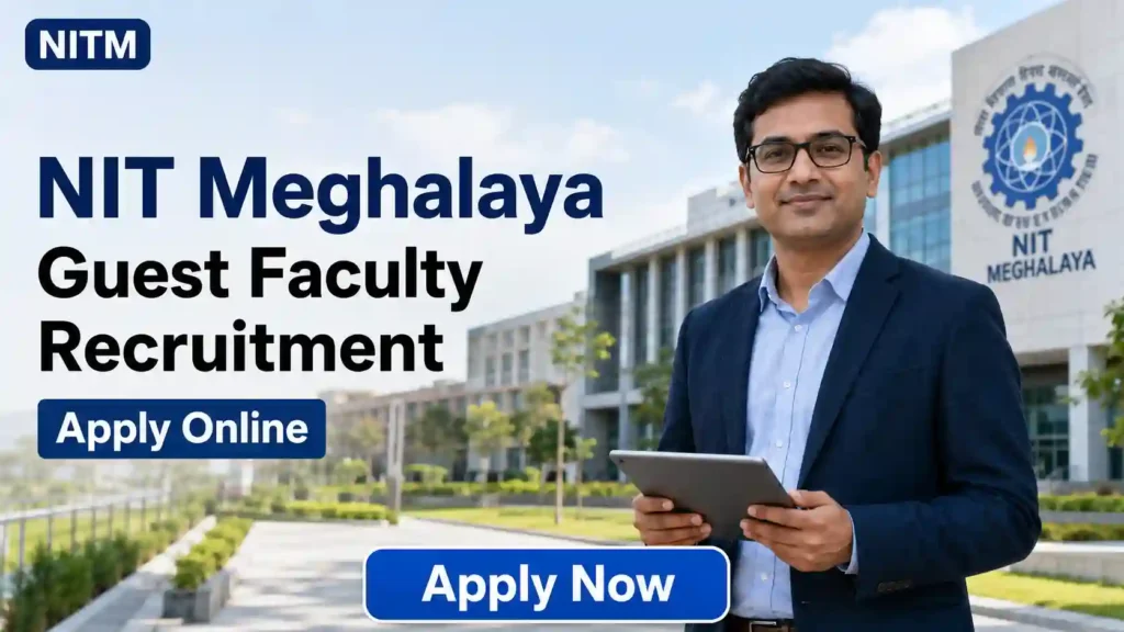 NIT Meghalaya Guest Faculty Recruitment 2026 JOB JUNCTION NIT Meghalaya Guest Faculty Recruitment 2026 Notification