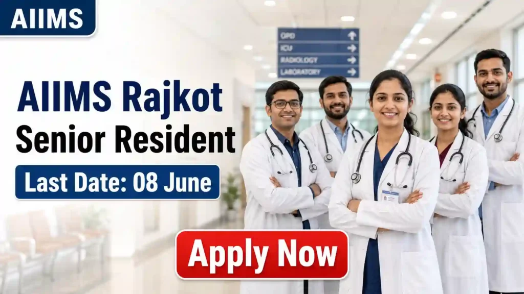 SIDBI Specialist Officers Recruitment 2026 JOB JUNCTION AIIMS Rajkot Senior Resident Recruitment 2026 Notification