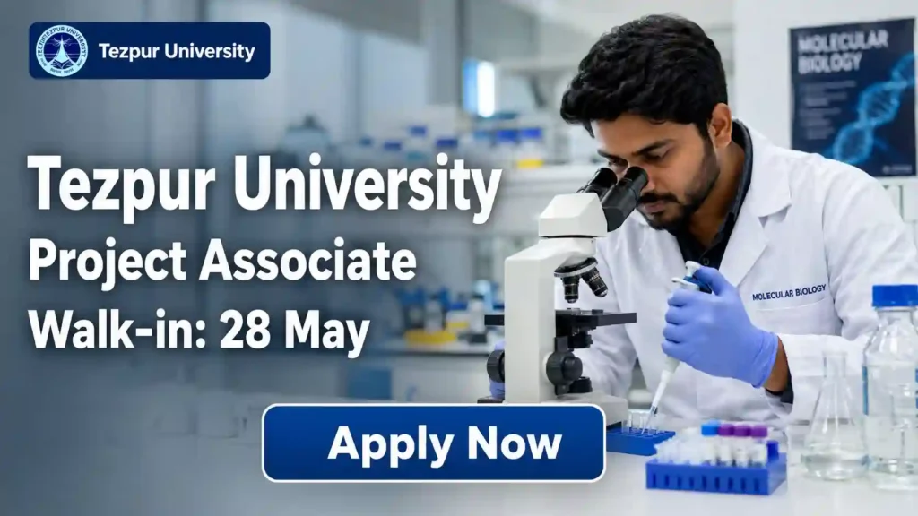 Tezpur University Project Associate Recruitment 2026 JOB JUNCTION Tezpur University Project Associate Recruitment 2026 Notification