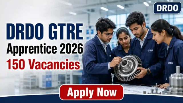 DRDO GTRE Apprentice Recruitment 2026 JOB JUNCTION DRDO GTRE Apprentice Recruitment 2026 Notification