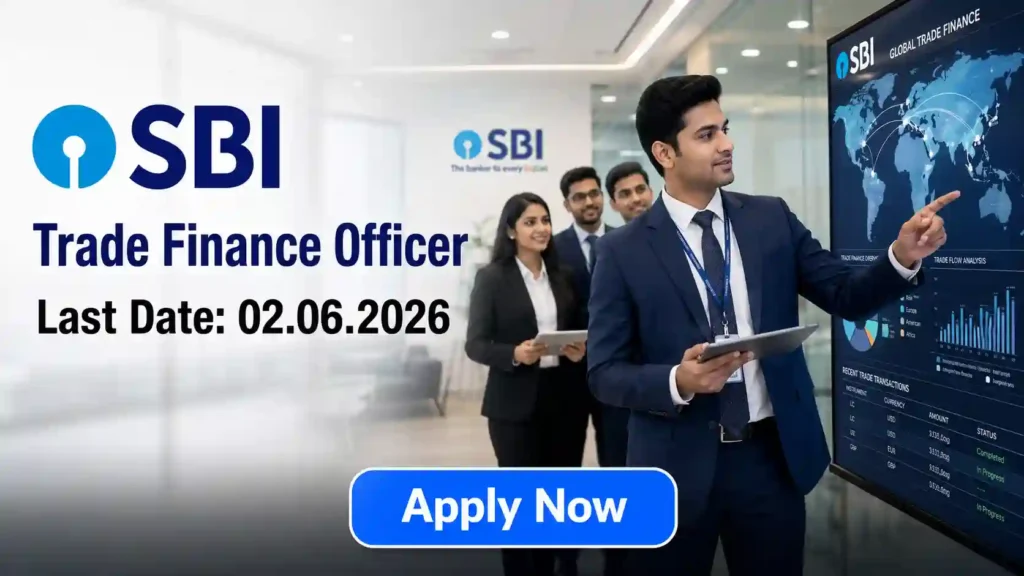 SBI Trade Finance Officer Recruitment 2026 JOB JUNCTION SBI Trade Finance Officer Recruitment 2026 Notification