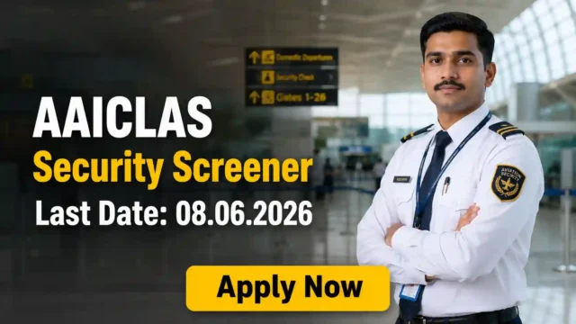 AAICLAS Security Screener Recruitment 2026 JOB JUNCTION AAICLAS Security Screener Recruitment 2026 Notification