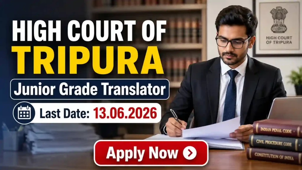 UCMS Recruitment 2026 JOB JUNCTION Tripura High Court Junior Translator Recruitment 2026 Notification