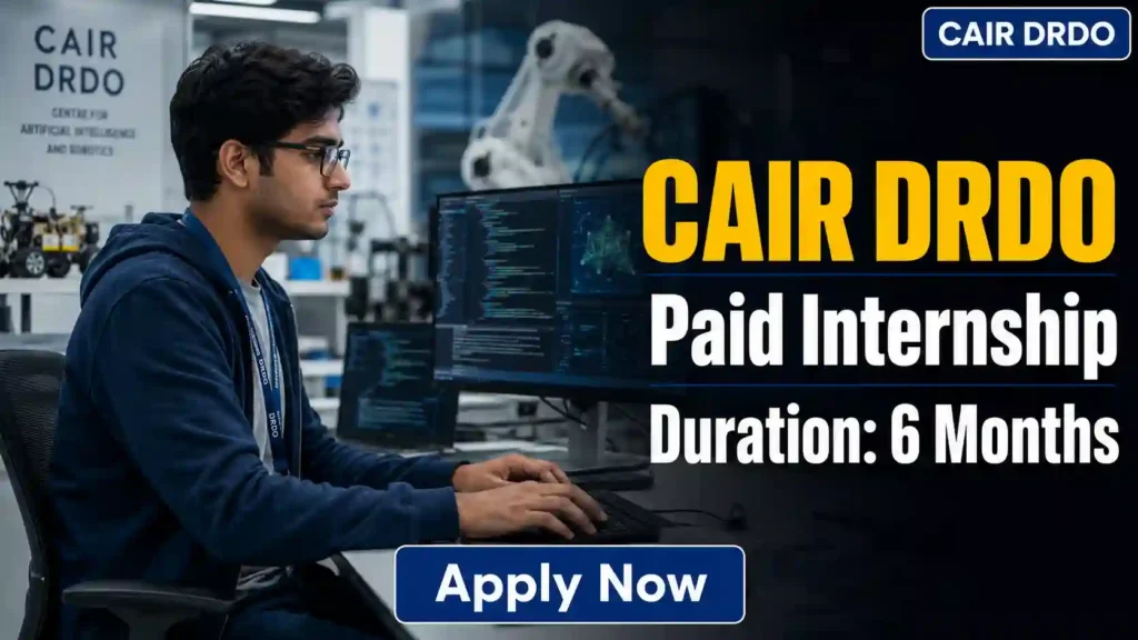 CAIR DRDO Paid Internship Recruitment 2026 JOB JUNCTION CAIR DRDO Paid Internship Recruitment 2026 Notification
