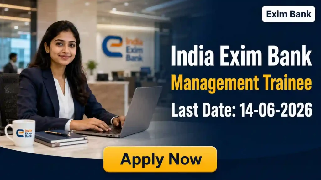 Balmer Lawrie Executive Trainee Recruitment 2026 JOB JUNCTION EXIM Bank Management Trainee Recruitment 2026 Notification