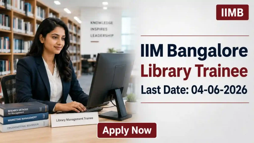 IIMB Library Trainee Recruitment 2026 JOB JUNCTION IIMB Library Trainee Recruitment 2026 Notification