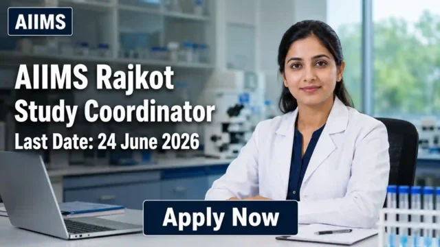 AIIMS Rajkot Study Coordinator Recruitment 2026 JOB JUNCTION AIIMS Rajkot Study Coordinator Recruitment 2026