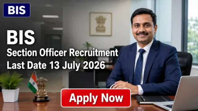 BIS Section Officer Recruitment 2026 JOB JUNCTION BIS Section Officer Recruitment 2026 Notification