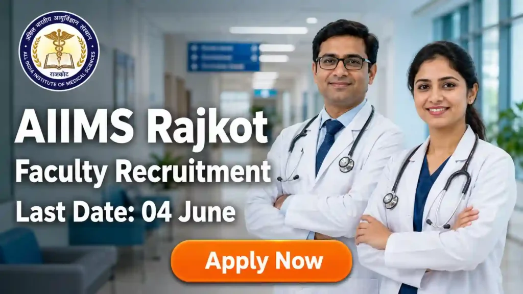 AIIMS Rajkot Faculty Recruitment 2026 JOB JUNCTION AIIMS Rajkot Faculty Recruitment 2026 Notification