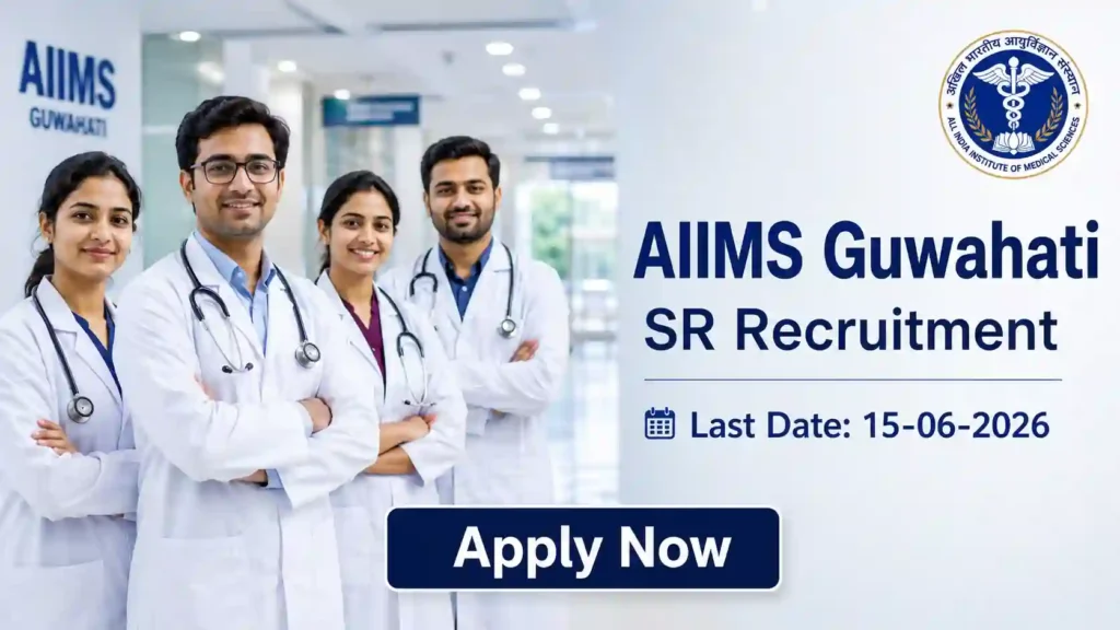 AIIMS Guwahati SR Recruitment 2026 JOB JUNCTION AIIMS Guwahati SR Recruitment 2026 Notification