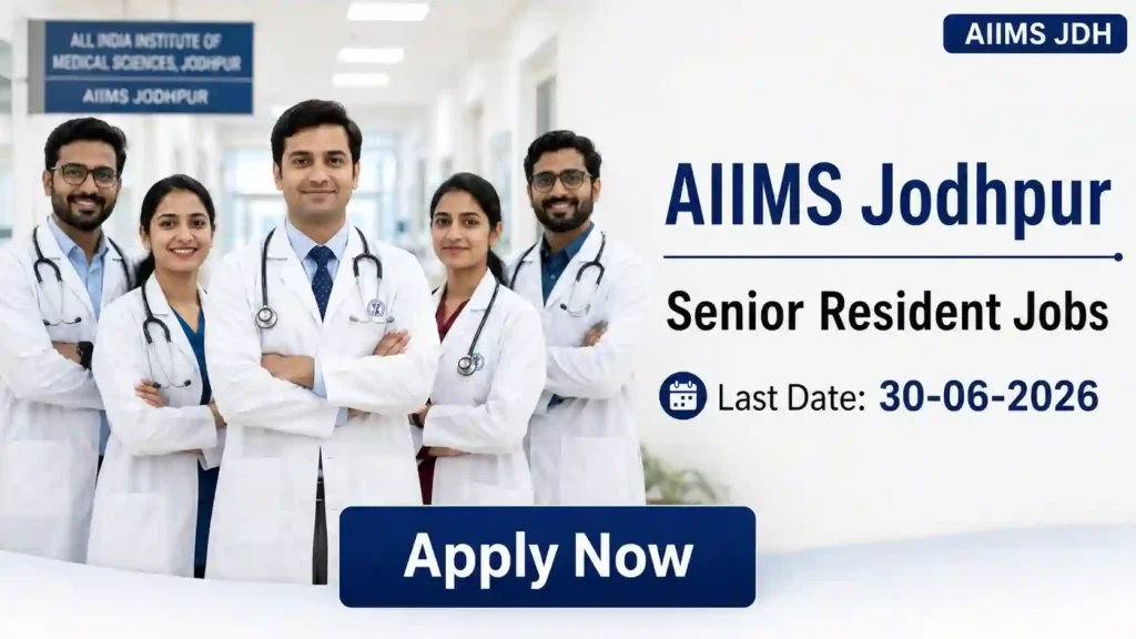 AIIMS Guwahati SR Recruitment 2026 JOB JUNCTION AIIMS Jodhpur SR Recruitment 2026 Notification