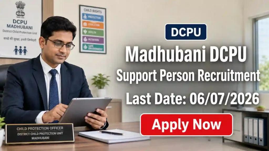 Madhubani Support Person Recruitment 2026 JOB JUNCTION Madhubani Support Person Recruitment 2026 Notification