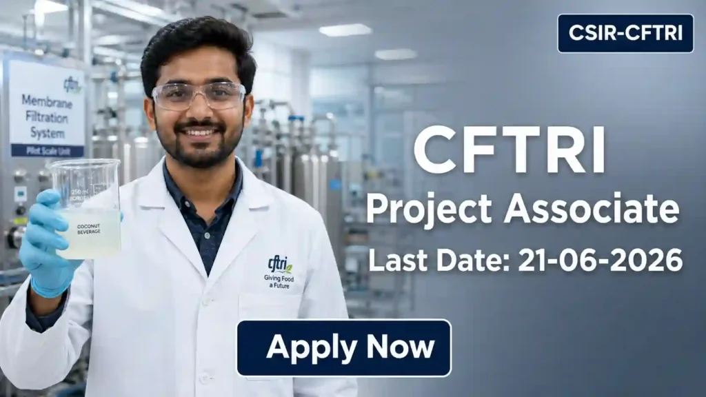 CFTRI Project Associate Recruitment 2026 JOB JUNCTION CFTRI Project Associate Recruitment 2026 Notification