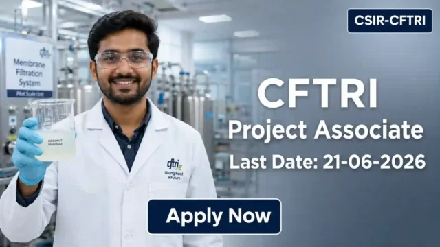 CFTRI Project Associate Recruitment 2026 JOB JUNCTION CFTRI Project Associate Recruitment 2026 Notification
